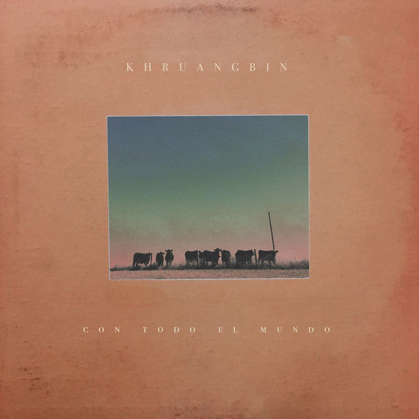 Khruangbin - Con Todo El Mundo (LP, Album)