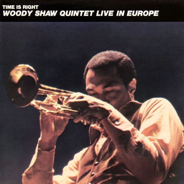 Woody Shaw Quintet - Time Is Right - Live In Europe (LP, Album)