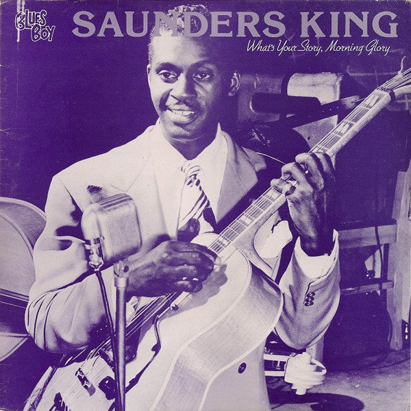 Saunders King - What's Your Story, Morning Glory (LP, Comp, Mono)