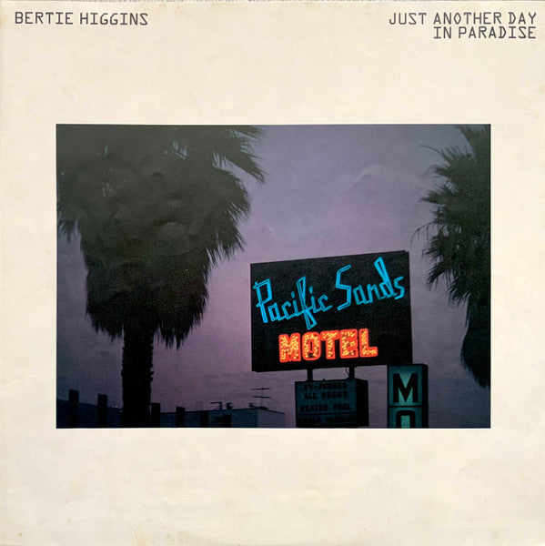 Bertie Higgins - Just Another Day In Paradise (LP, Album)