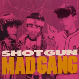 Mad Gang (2) - Shot Gun (12"")