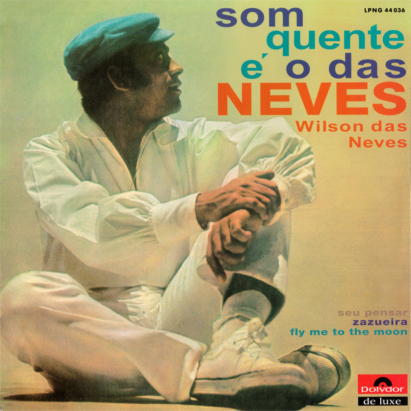 Wilson das Neves - Som Quente É O Das Neves (LP, Album, RE)