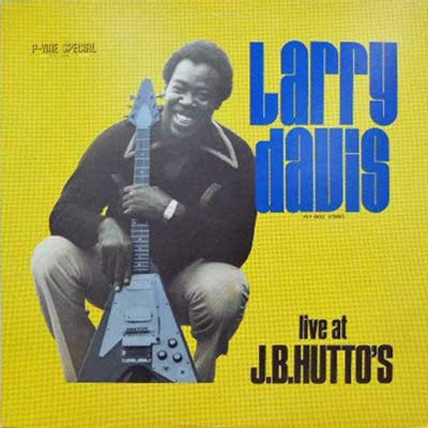 Larry Davis (4) - Live At J.B.Hutto's (LP, Album, Mono)