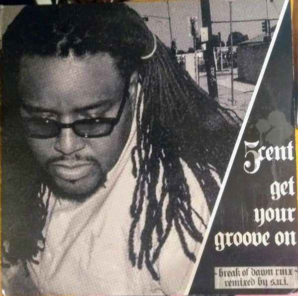 5 Cent - Gotta Get Your Groove On (Break Of Dawn Remix) (12"", Ltd)