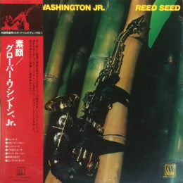 Grover Washington, Jr. = グローバー・ワシントン、Jr.* - Reed Seed = 素顔 (LP, Album)