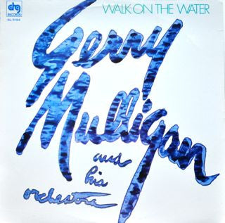 Gerry Mulligan And His Orchestra - Walk On The Water (LP, Album, RE)