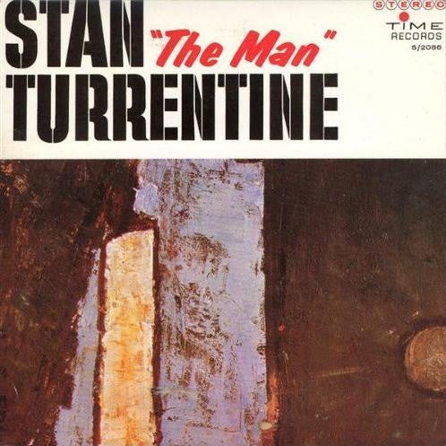 Stan Turrentine* - Stan ""The Man"" Turrentine (LP, Album, RE)