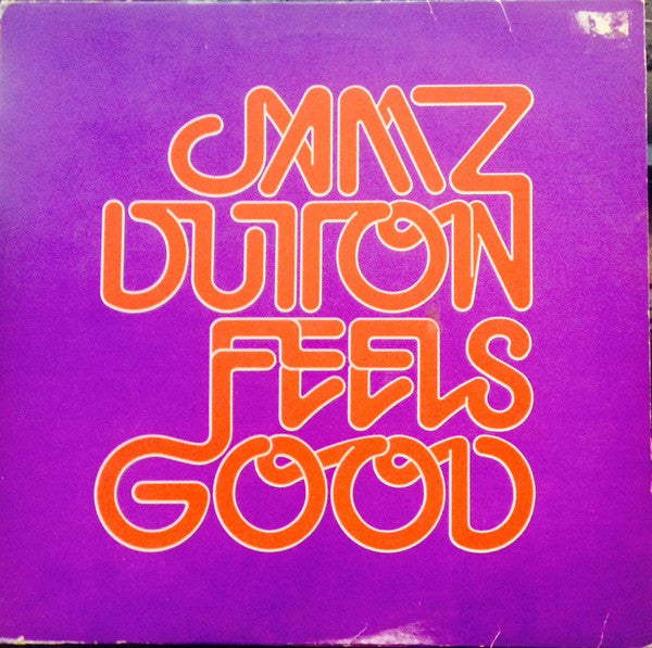 Jamz Dutton - Feels Good (LP, Album)