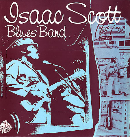 Isaac Scott Blues Band - Isaac Scott Blues Band (LP, Album, Mono)