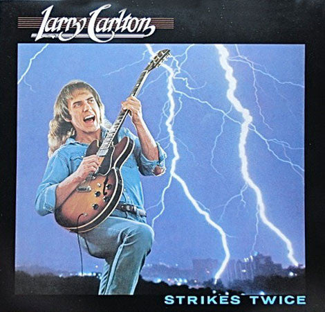 Larry Carlton = ラリー・カールトン* - Strikes Twice = ストライクス・トワイス (LP, Album)