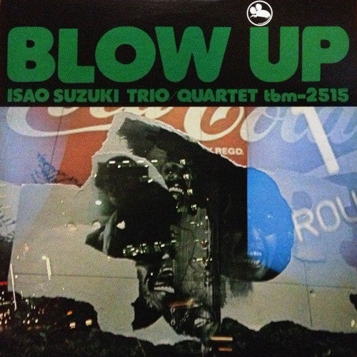 Isao Suzuki Trio / Quartet* - Blow Up (LP, Album, RE)