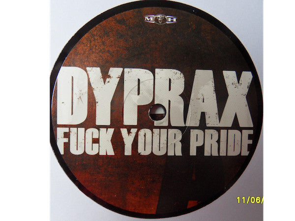 Dyprax - Fuck Your Pride (12"")