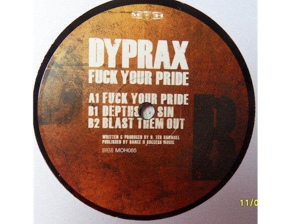 Dyprax - Fuck Your Pride (12"")