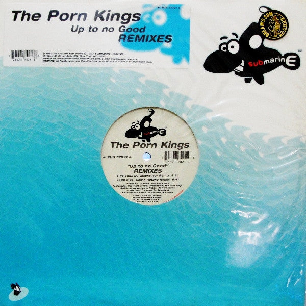 The Porn Kings* - Up To No Good  (Remixes) (12"")