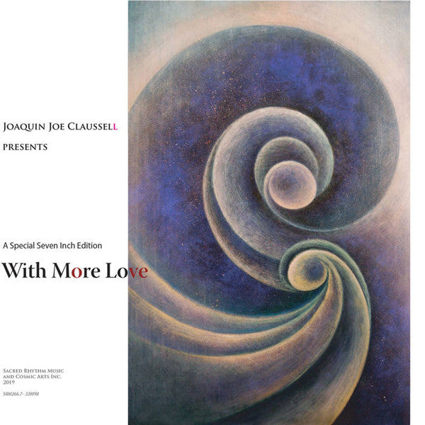 Joaquin Joe Claussell* - With More Love (7"", Red)