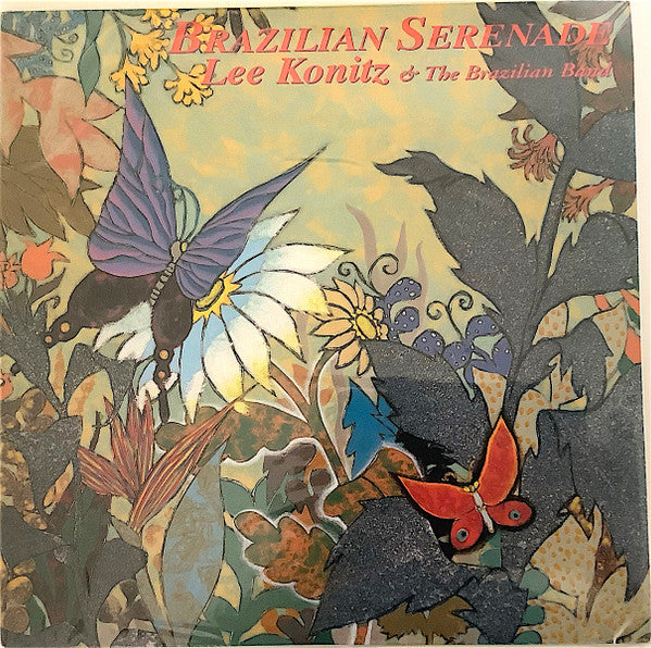 Lee Konitz & The Brazilian Band - Brazilian Serenade (LP, Album)