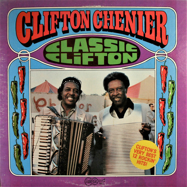 Clifton Chenier - Classic Clifton (LP, Album, Comp)