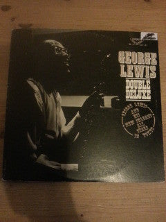 George Lewis (2) - George Lewis Double Deluxe - George Lewis And Hi...