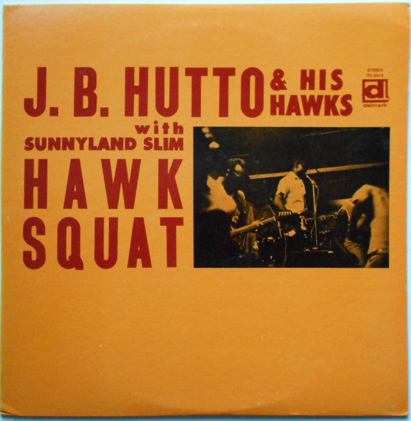 J.B. Hutto & The Hawks With Sunnyland Slim - Hawk Squat (LP, Album)