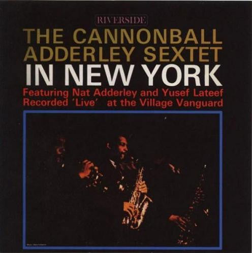 The Cannonball Adderley Sextet* - In New York (LP, Album, RE)