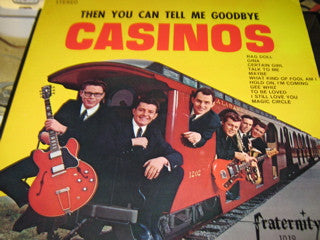 The Casinos - Then You Can Tell Me Goodbye (LP, Album, Mono)
