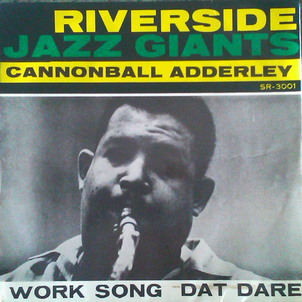 Cannonball Adderley Quintet* - Work Song / Dat Dere (7"", Single)