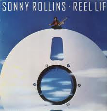 Sonny Rollins - Reel Life (LP, Album)