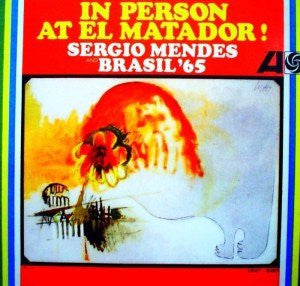 Sergio Mendes And Brasil '65* - In Person At El Matador (LP, Album)