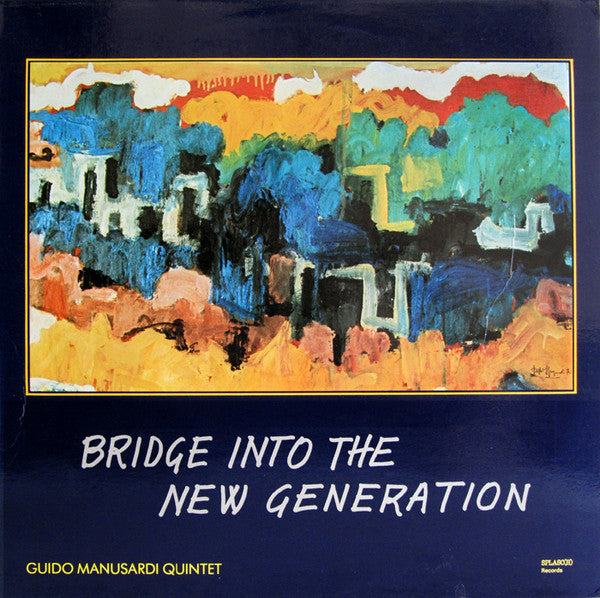 Guido Manusardi Quintet - Bridge Into The New Generation (LP, Album)