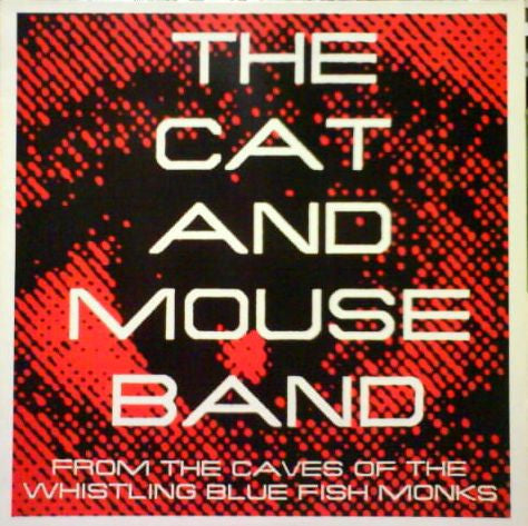 The Cat And Mouse Band - From The Caves Of The Whistling Blue Fish ...