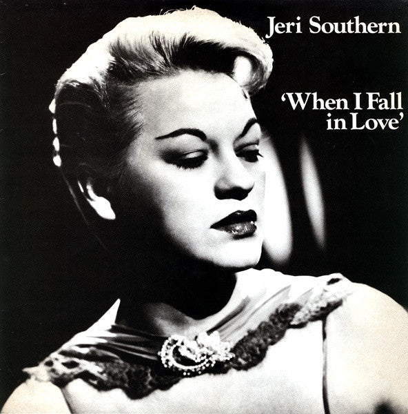 Jeri Southern - When I Fall In Love (LP, Comp)