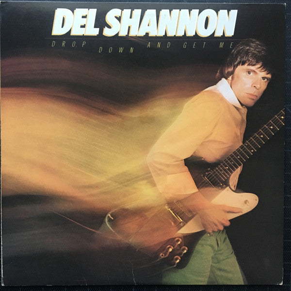 Del Shannon - Drop Down And Get Me (LP, Album, AR)