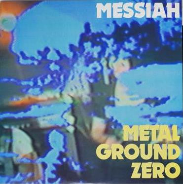 Messiah (33) - Metal Ground Zero (LP, Album)