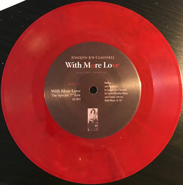 Joaquin Joe Claussell* - With More Love (7"", Red)