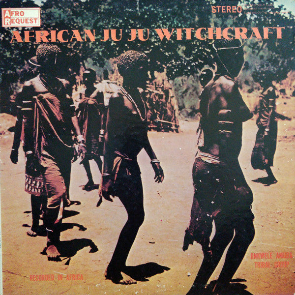 Onkwele Amuba Tribal Group - African Ju Ju Witchcraft (LP, Album)