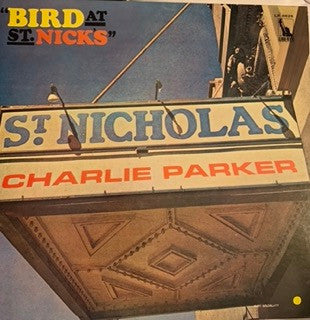 Charlie Parker - Bird At St. Nick's (LP, Album, RE)
