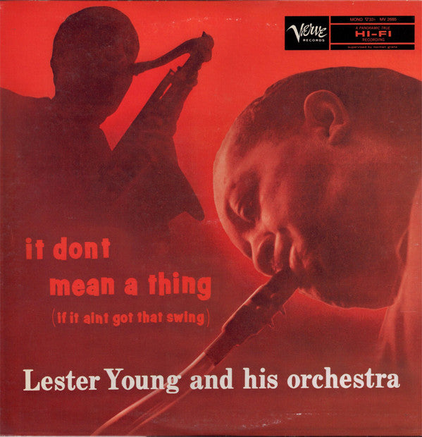 Lester Young And His Orchestra - It Don't Mean A Thing (If It Ain't...