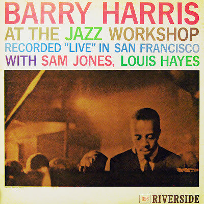 Barry Harris (2) - At The Jazz Workshop (LP, Album, RE)