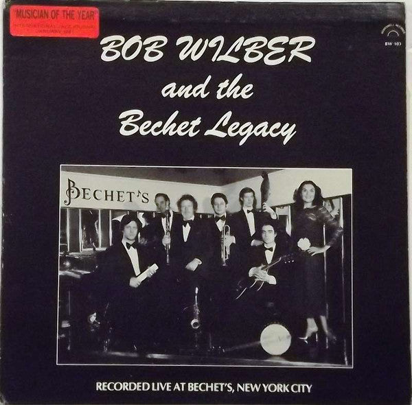 Bob Wilber And The Bechet Legacy - Bob Wilber And The Bechet Legacy...