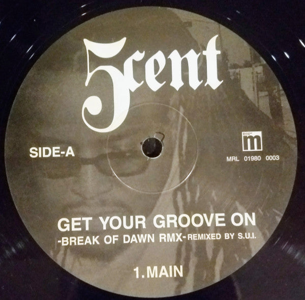 5 Cent - Gotta Get Your Groove On (Break Of Dawn Remix) (12"", Ltd)