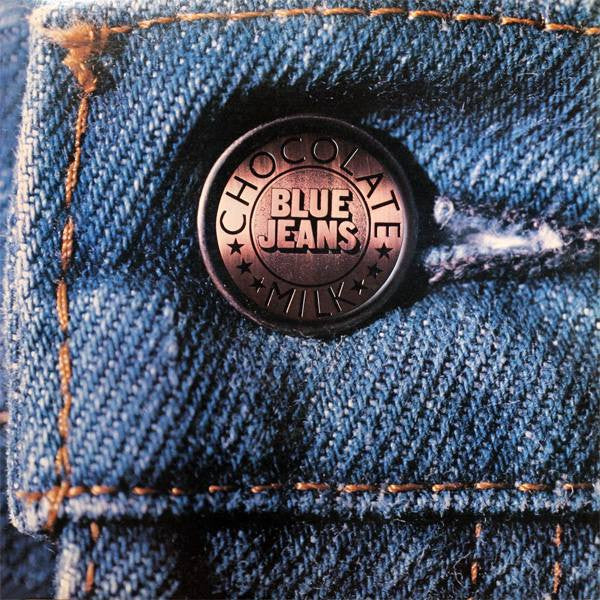 Chocolate Milk (2) - Blue Jeans (LP, Album)
