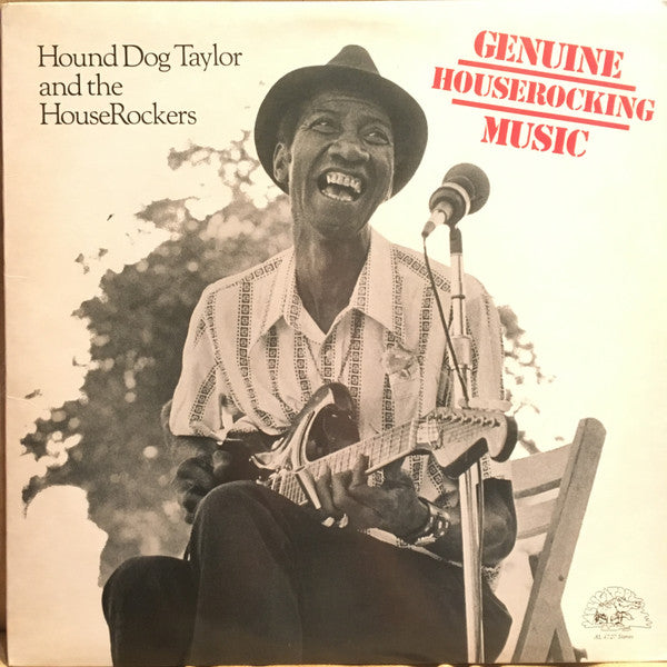 Hound Dog Taylor & The House Rockers - Genuine Houserocking Music(L...