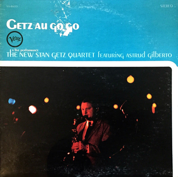 The New Stan Getz Quartet - Getz Au Go Go(LP, Album)