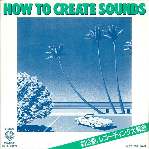 Naoya Matsuoka - How To Create Sounds 初公開、レコーディング大解剖 (7"", Promo)
