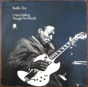 Buddy Guy - I Was Walking Through The Woods (LP, Comp, RE)