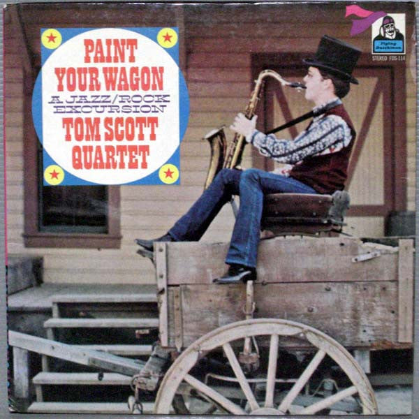 Tom Scott Quartet - Paint Your Wagon (LP, Album)