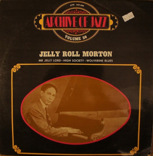 Jelly Roll Morton - Archive Of Jazz Volume 30 (LP, Comp)