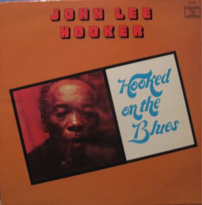 John Lee Hooker - Hooked On The Blues (LP, Album)