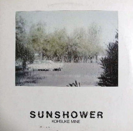 Kohsuke Mine - Sunshower (LP, Album)