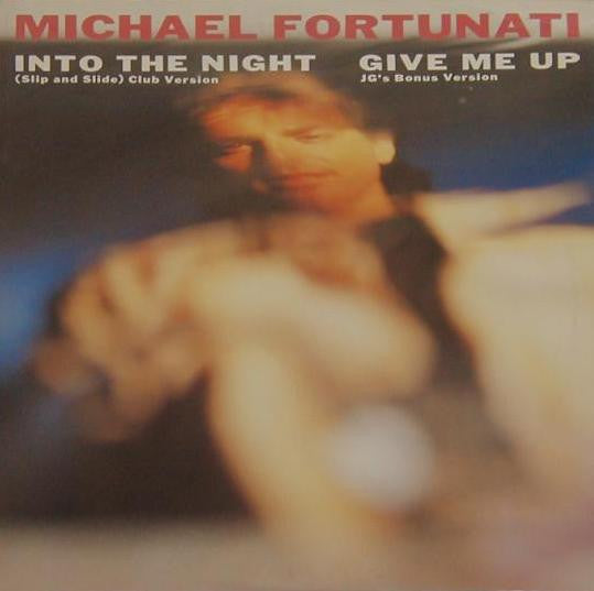 Michael Fortunati - Into The Night / Give Me Up (12"")